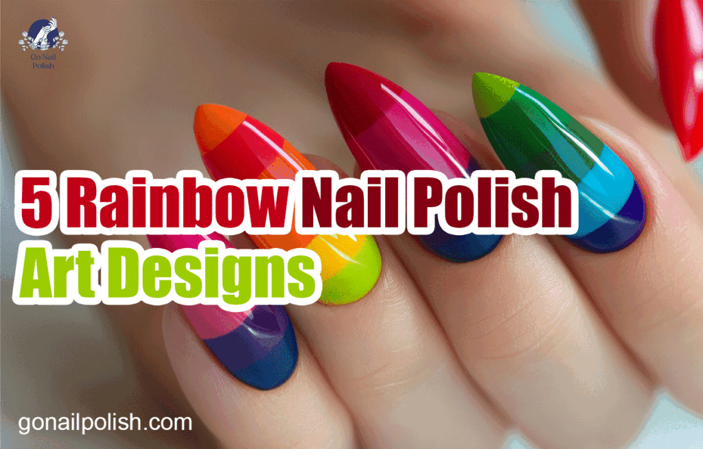 5 Rainbow Nail Polish Art Designs