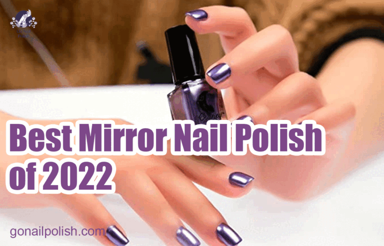 Best Mirror Nail Polish of 2022